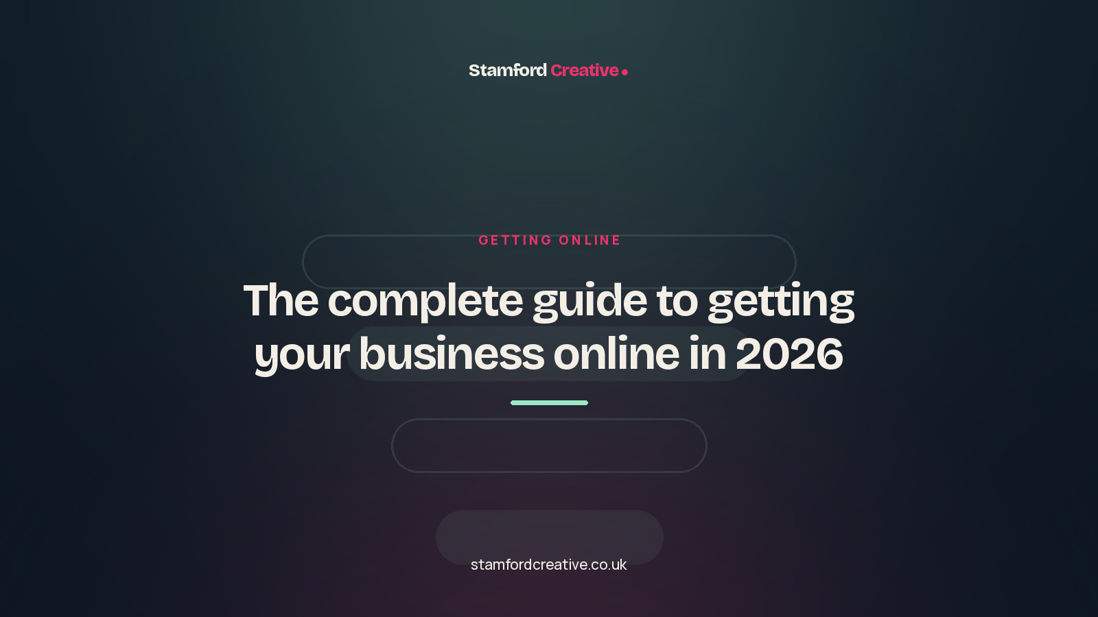Stamford Creative article: “The complete guide to getting your business online in 2026”.